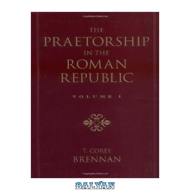 دانلود کتاب The Praetorship in the Roman Republic, 2 Volumes Set